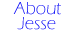 About Jesse
